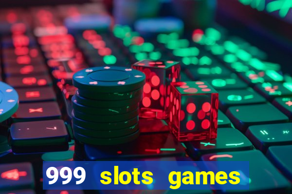 999 slots games download apk